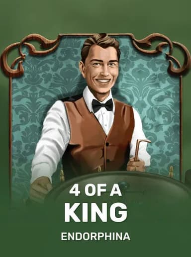 4 of a King