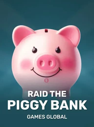 Raid the Piggy Bank