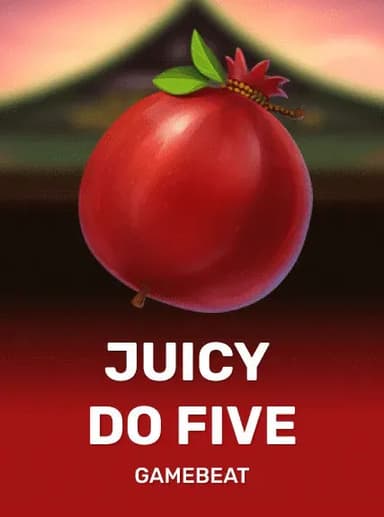 Juicy Do Five