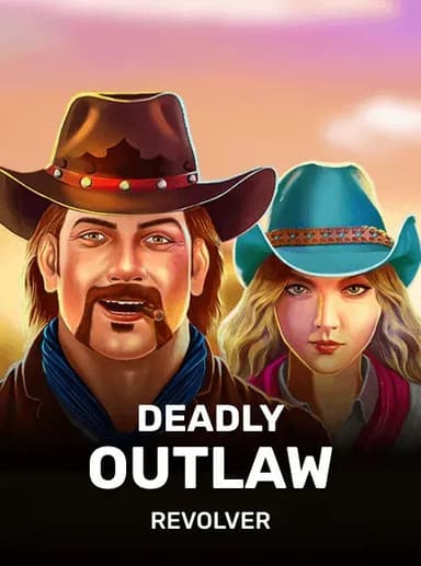 Deadly Outlaw